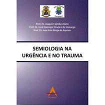Semiologia na urgencia e no trauma - LIVRARIA E EDITORA ANDREOLI