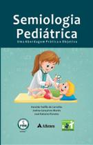 Semiologia pediatrica uma abordagem pratica e obje Semiologia pediatrica uma abordagem pratica e obje
