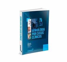 Semiologia por Casos Clínicos - 1ª Ed. - Godoi - Sanar Editora -
