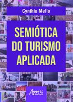 Semiótica do turismo aplicada Semiótica do turismo aplicada