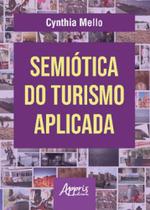 Semiótica do turismo aplicada - APPRIS Semiótica do turismo aplicada - APPRIS