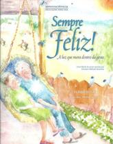 Sempre feliz! Sempre feliz!