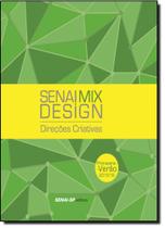 Senai Mix Design: Direções Criativas Primavera Verão 2015-16 - Coleção Design Senai Mix Design: Direções Criativas Primavera Verão 2015-16 - Coleção Design