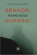 Senhor, para esse guerra! - PRIMEIRO CAPÍTULO