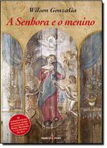 Senhora e o menino,a - MARCO ZERO - NOBEL