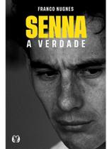 Senna, a verdade
