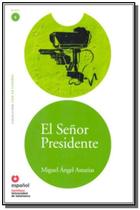 Senor Presidente, El / The President - 3 Ed. 2008 - MODERNA