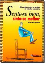 Sente-se Bem, Sinta-se Melhor - HARBRA - INTERESSE GERAL Sente-se Bem, Sinta-se Melhor - HARBRA - INTERESSE GERAL