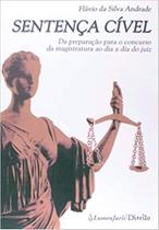 Sentença Cível - Da Preparação Para o Concurso da Magistratura ao Dia a Dia do Juiz - Lumen Juris