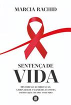 Sentença de vida - histórias e lembranças