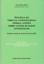 Sentença do Tribunal Constitucional Federal Alemão Sobre Análise de Dados Automatizada