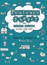 Sentence Shapes And Colour Sounds Grammar Made Simple - Scortecci Editora