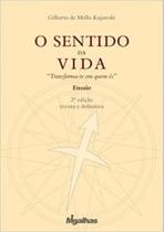 Sentido Da Vida, O Transforma-te Em Quem És - Migalhas Sentido Da Vida, O Transforma-te Em Quem És - Migalhas