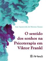 Sentido Dos Sonhos Na Psicoterapia Em Viktor Frankl,O - ARTESA EDITORA