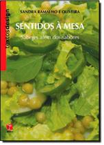 Sentidos à Mesa: Saberes Além dos Sabores - Coleção Textos e Design