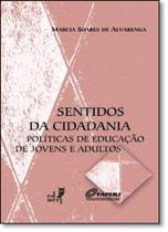 Sentidos da Cidadania: Políticas de Educação de Jovens Adultos - EDUERJ - EDIT. DA UNIV. DO EST. DO RIO - UERJ