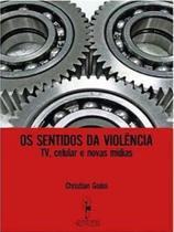Sentidos da violencia, os - REALEJO Sentidos da violencia, os - REALEJO