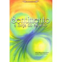 Sentimento a Força do Espírito - ESPERANCA E CARIDADE