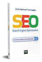Seo - Search Engine Optimization - Conceitos, Práticas e Casos Importantes Seo - Search Engine Optimization - Conceitos, Práticas e Casos Importantes