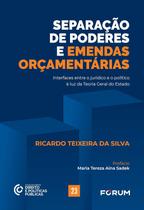 Separação de Poderes e Emendas Orçamentárias Separação de Poderes e Emendas Orçamentárias