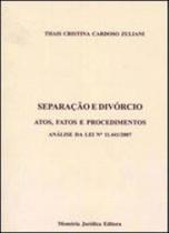 SEPARAÇAO E DIVORCIO - PROCEDIMENTOS EXTRAJUDICIAIS ANALISE DA LEI Nº 11.441/2007