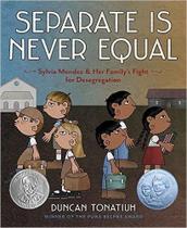Separate Is Never Equal Separate Is Never Equal