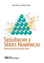 Sequências e Séries Numéricas - Introdução à Análise Real Sortido - CIENCIA MODERNA