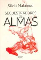 Sequestradores de Almas - AGWM EDITORES Sequestradores de Almas - AGWM EDITORES