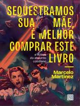 Sequestramos Sua Mãe, é Melhor Comprar Este Livro Sortido Sequestramos Sua Mãe, é Melhor Comprar Este Livro Sortido