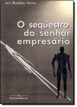 Sequestro do Senhor Empresário, O