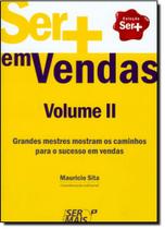 Ser+ em Vendas - Vol.2 Ser+ em Vendas - Vol.2