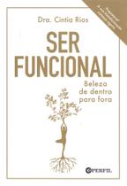 Ser Funcional - Beleza de Dentro Para Fora - PERFIL BRASIL COMUNICACOES