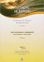 Ser humano e ambiente: percepcao e interacao (situacao de estudo) - EDITORA UNIJUI