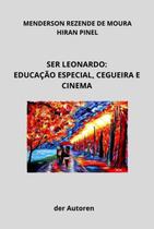 Ser leonardo: educação especial, cegueira e cinema - CLUBE DE AUTORES