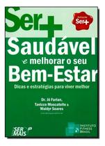 Ser Mais Saudável e Melhorar o Seu Bem-estar Ser Mais Saudável e Melhorar o Seu Bem-estar