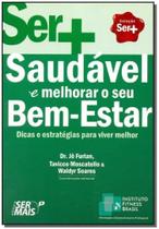 Ser Mais Saudável e Melhorar o Seu Bem-estar Ser Mais Saudável e Melhorar o Seu Bem-estar