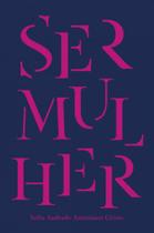 Ser mulher - QUIXOTE + DO Ser mulher - QUIXOTE + DO