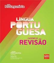 Ser protagonista - lingua portuguesa - caderno de revisao - em - EDICOES SM - DIDATICO Ser protagonista - lingua portuguesa - caderno de revisao - em - EDICOES SM - DIDATICO