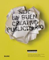 Ser Un Buen Creativo Publicitario Ser Un Buen Creativo Publicitario