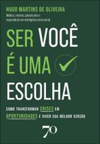 Ser Você é Uma Escolha Ser Você é Uma Escolha
