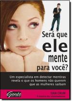 Será que Ele Mente para Você