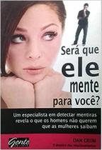 Será Que Ele Mente Para Você