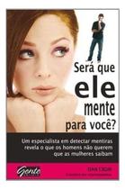 Sera Que Ele Mente Pra Voce