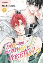 Será Que Esse Amor é Irresistível - Vol. 03