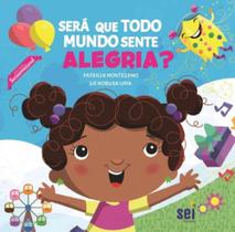 Será que todo mundo sente alegria Será que todo mundo sente alegria