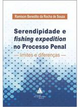 Serendipidade e fishing expedition no processo penal - 2026 Serendipidade e fishing expedition no processo penal - 2026