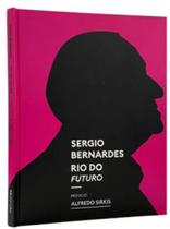 Sergio bernardes - rio do futuro