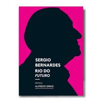 Sergio bernardes - rio do futuro