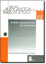 Série Apontamentos - Vol.31 - Análise Regulacionista da Economia - EDUFAL - EDITORA DA UNIVERSIDA - FUNDEPES