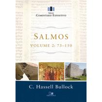 Série Comentário Expositivo: Salmos Volume 2: 73-150, C. Hassell Bullock - Vida Nova